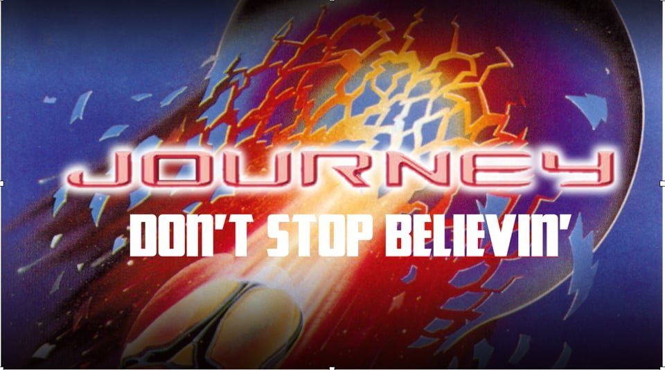 Journey dont stop believing