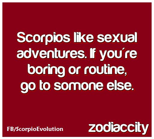 best of Like sex have Do scorpios to