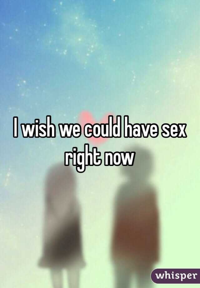 Give me sex now